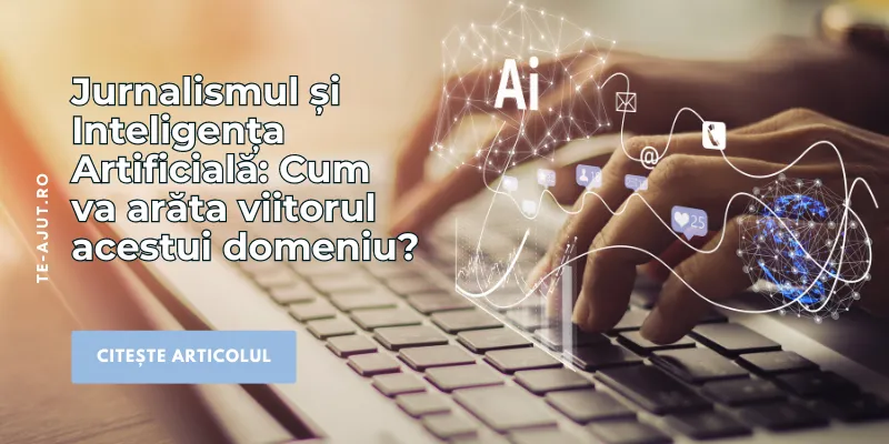 Jurnalismul și Inteligența Artificială: Cum va arăta viitorul acestui domeniu?
